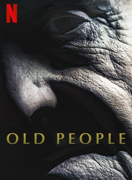 فیلم Old People 2022 | سالمندان