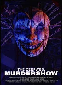فیلم The Deep Web: Murdershow 2023 | دیپ وب: نمایش قتل
