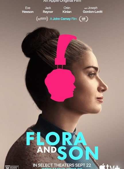 فیلم Flora and Son 2023 | فلورا و پسر